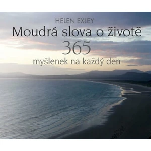 Moudrá slova o životě - Helen Exley