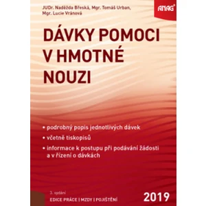 ANAG Dávky pomoci v hmotné nouzi 2019 - Mgr. Tomáš Urban, Mgr. Lucie Vránová, JUDr. Naděžda Břeská