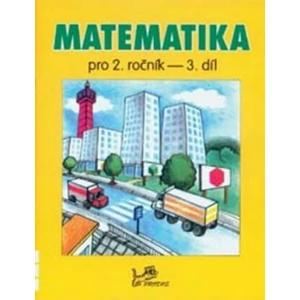 Matematika pro 2. ročník 3. díl - Josef Molnár, Hana Mikulenková