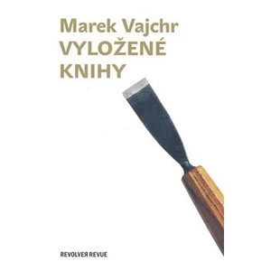 Vyložené knihy - Vajchr Marek