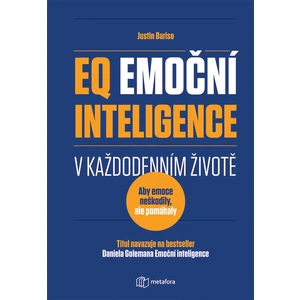 EQ Emoční inteligence v každodenním životě, Bariso Justin