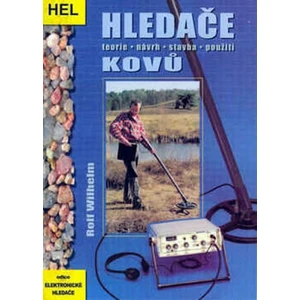 Hledače kovů -- Teorie, návrh, stavba, použití - Wilhelm Rolf