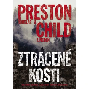 Ztracené kosti - Douglas Preston, Lincoln Child