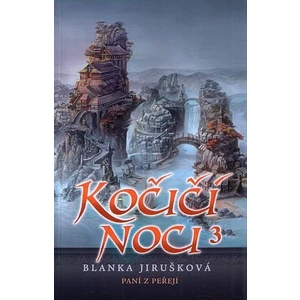 Kočičí noci 3. Paní z peřejí - Jirušková Blanka