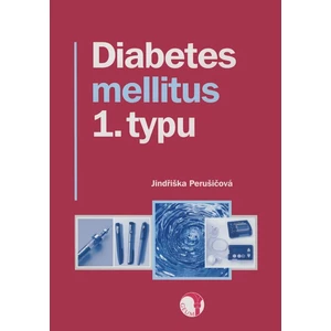 Diabetes mellitus 1. typu - Perušičová Jindřiška