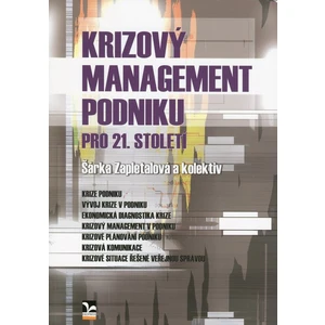 Krizový management podniku pro 21. století - Zapletalová Šárka