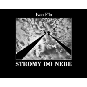 Stromy do nebe - Ivan Fíla
