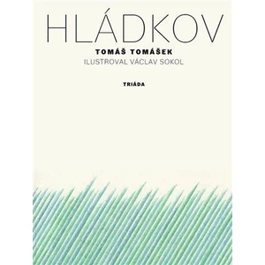 Hládkov - Tomáš Tomášek, Václav Sokol