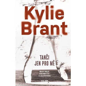 Tanči jen pro mě - Brant Kylie