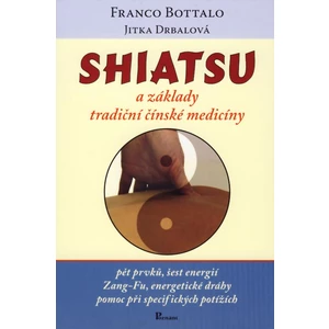 Shiatsu a základy tradiční čínské medicíny - Franco Bottalo