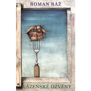 Lázeňské ozvěny - Roman Ráž