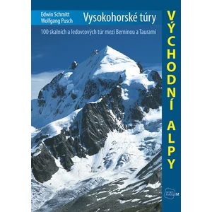 Vysokohorské túry – Východní Alpy - Edwin Schmitt, Pusch Wolfgang