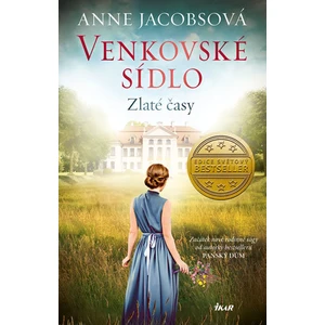 Venkovské sídlo Zlaté časy - Anne Jacobsová