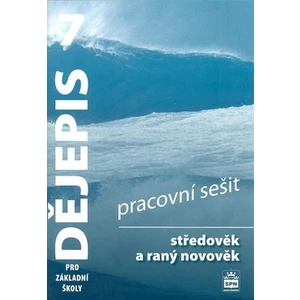 Dějepis 7 pro základní školy Středověk a raný novověk Pracovní sešit - Veronika Válková