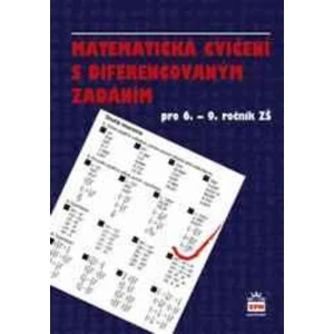 Matematická cvičení s diferencovaným zadáním -- pro 6. - 9. ročník ZŠ