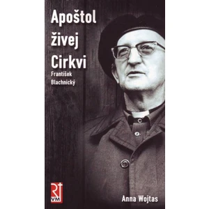 Apoštol živej Cirkvi - Wojtas Anna