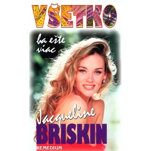 Všetko, ba ešte viac - Briskin Jacqueline