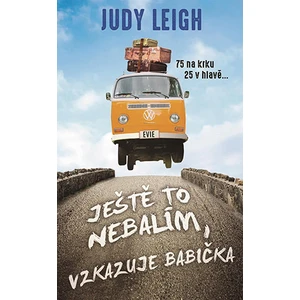 Ještě to nebalím, vzkazuje babička, Leigh Judy