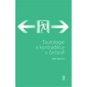 Tautologie a kontradikce v češtině - Bílková Jana