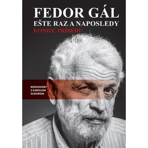 Fedor Gál: Ešte raz a naposledy - Sudor Karol [E-kniha]