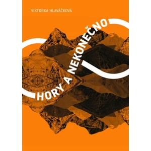 Hory a nekonečno - Hlaváčková Viktorka
