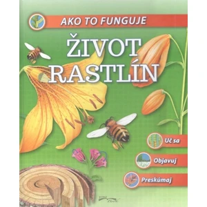 Ako to funguje Život rastlín