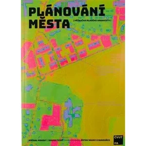 Plánování města - Michal Kohout, David Tichý