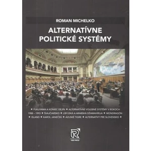 Alternatívne politické systémy - Roman Michelko