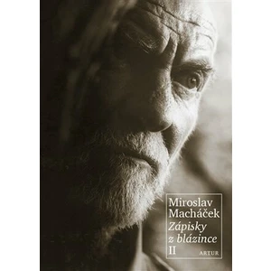 Zápisky z blázince II - Macháček Miroslav