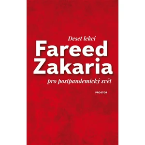 Deset lekcí pro postpandemický svět - Fareed Zakaria