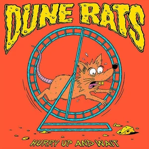 Dune Rats - Hurry Up And Wait (LP)