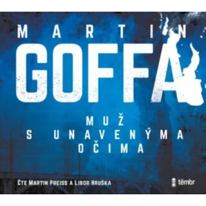 Muž s unavenýma očima - Martin Goffa - audiokniha