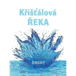 Křišťálová řeka - Daggy