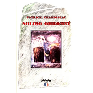 Solibo Ohromný - Chamoiseau Patrick
