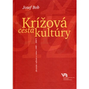 Krížová cesta kultúry - Jozef Bob