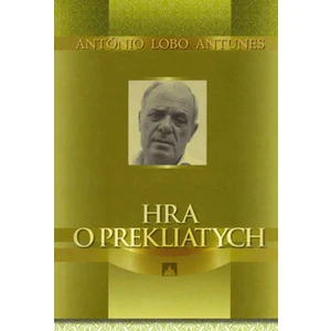 Hra o prekliatych - Antonio Lobo Antunes