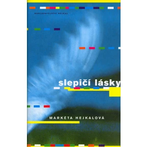 Slepičí lásky - Markéta Hejkalová