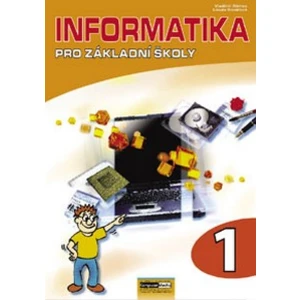 Informatika pro ZŠ 1 - Libuše Kovářová, Vladimír Němec