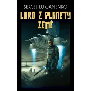 Lord z planety Země - Sergej Lukjaněnko