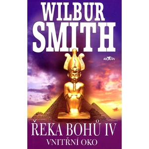 Řeka bohů IV. - Vnitřní oko - Wilbur Smith