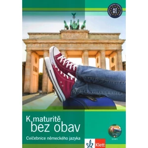 K nové maturitě bez obav + CD  (Cvičebnice německého jazyka)