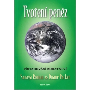 Tvoření peněz - Sanaya Roman