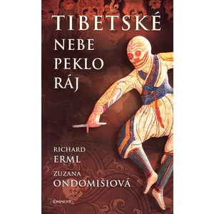 Tibetské nebe, peklo, ráj - Richard Erml, Zuzana Ondomišiová
