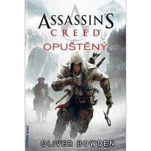Assassin´s Creed: Opuštěný - Oliver Bowden