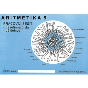 Aritmetika 6 - pracovní sešit : Desetinná čísla, dělitelnost - Zdena Rosecká