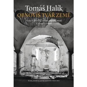 Obnovíš tvář země - Tomáš Halík