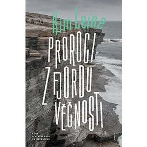 Proroci z fjordu věčnosti - Kim Leine