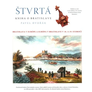 Štvrtá kniha o Bratislave - Pavel Dvořák