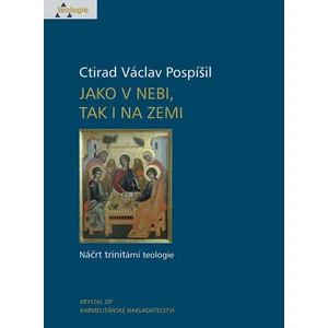 Jako v nebi, tak i na zemi - Ctirad V. Pospíšil