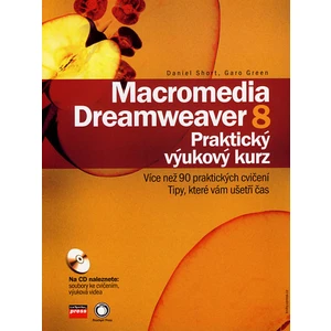 Macromedia Dreamweaver 8 -- Praktický výukový kurz [Kniha + CD]